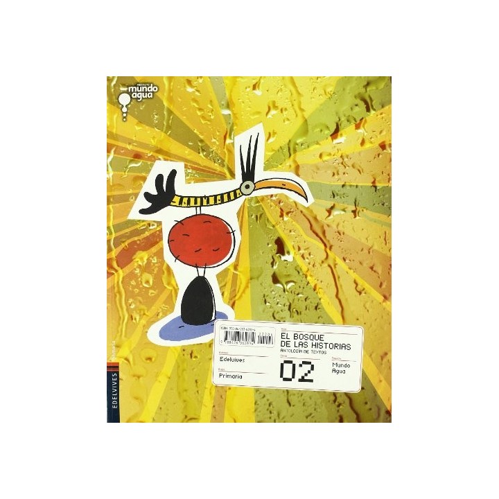 Proyecto Mundo Agua, El bosque de las historias, 2 Educación Primaria. Antología de textos